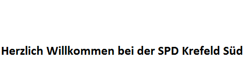 Herzlich Willkommen bei der SPD Krefeld S�d
