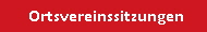 Ortsvereinssitzungen